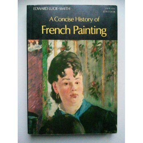 A Concise History of French Painting. Історія французького живопису. Англійською.