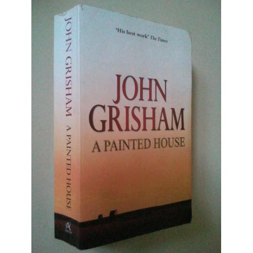 A Painted House. John Grisham. Пофарбований будинок. Англійською.