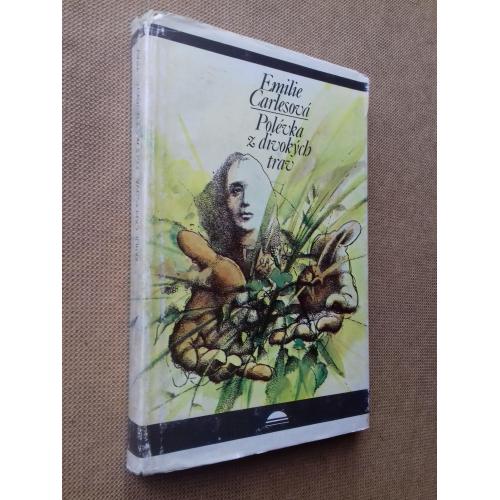 Emily Karlesová. Polévka z divokých trav. Автобіографія. Чеською мовою.