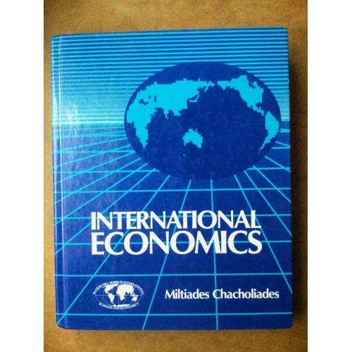 International Economics. Miltiades Chacholiades. Міжнародна економіка.