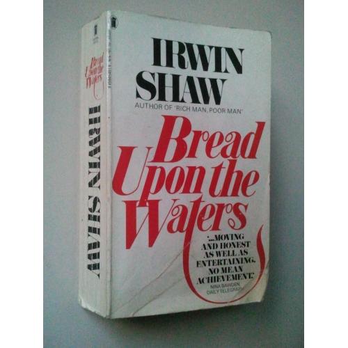 Irwin Shaw. Bread Upon the Waters. Ірвін Шоу. Хліб на воді.