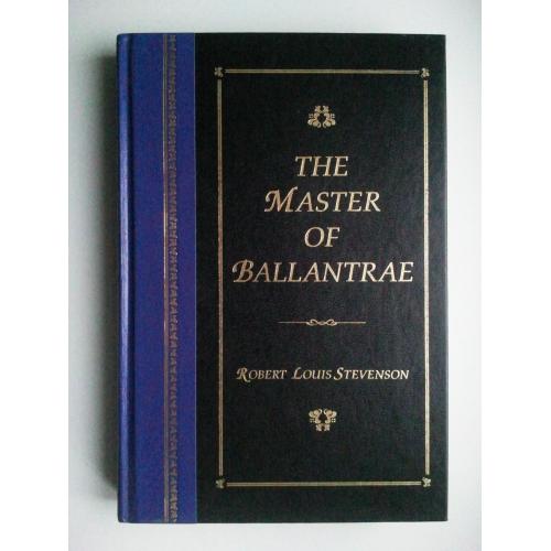 R.L. Stevenson. The Master of Ballantrae. Роберт Луїс Стівенсон. Майстер Баллантре.