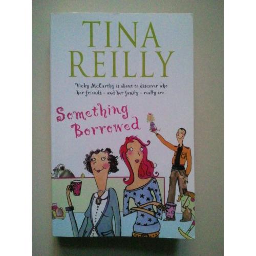 Something Borrowed. Tina Reilly. Щось позичене. Англійською.