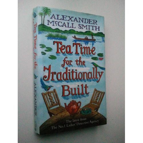 Tea Time for the Traditionally Built. Alexander McCall Smith. Детектив. Англійською.