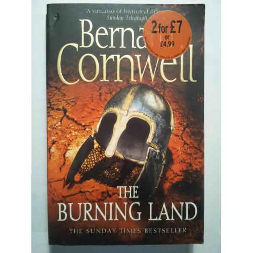 The Burning Land. Bernard Cornwell. Палаюча земля. Бернард Корнуелл.