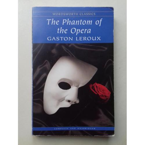 The Phantom of the Opera. Gaston Leroux. Привид Опери. Англійською.