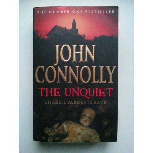 The Unquiet. John Connolly. Неспокійний. Детектив. Англійською.