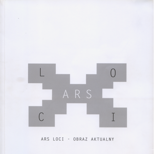 Художній каталог 2012р. виставки «Ars loci / Obraz aktualny / Поточне зображення».