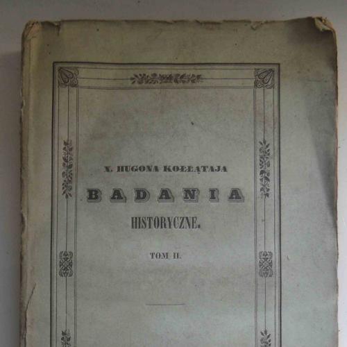 Rozbior krytyczny zasad historyi. Kojsiewicz F. Tom 2. 1842