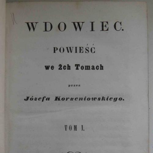 Wdowiec. Korzeniowski J. Tom 1. 1856
