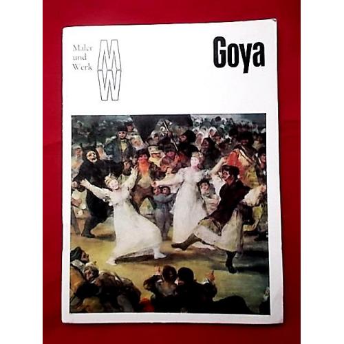 ГОЙЯ, GOYA. Maler und Werk. Dresden 1972