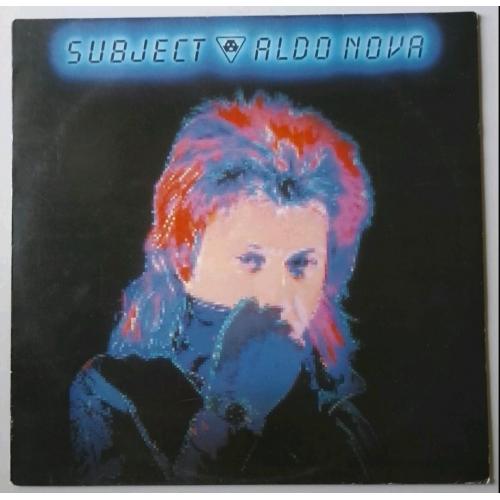 Aldo Nova - Subject... Aldo Nova - 1983. (LP). 12. Vinyl. Пластинка. Holland.