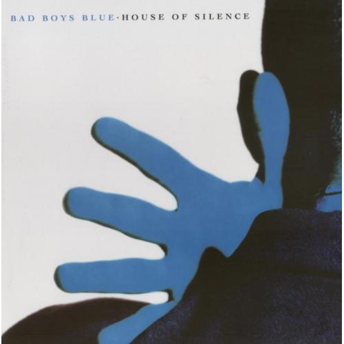 Bad Boys Blue - House Of Silence - 1991. (LP). 12. Vinyl. Пластинка. Europe. S/S.