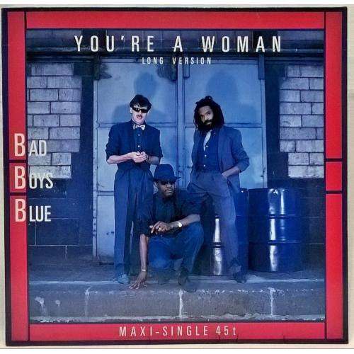 Bad Boys Blue - You' Re A Woman - 1985. (EP). 12. Vinyl. Пластинка. Germany.
