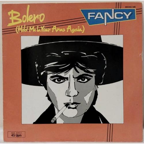 Fancy - Bolero. Hold Me In Your Arms Again - 1985. (EP). 12. Vinyl. Пластинка. Germany.