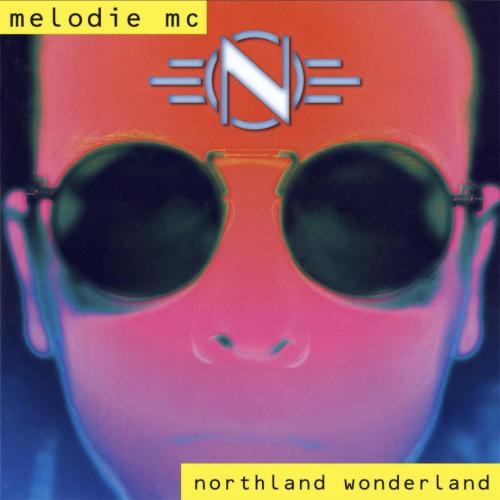 Melodie MC - Northland Wonderland - 1993. (LP). 12. Vinyl. Пластинка. Europe. S/S.