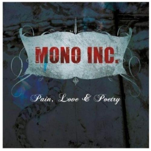 Mono Inc. - Pain, Love &amp; Poetry - 2008. (LP). 12. Vinyl. Пластинка. Europe. S/S.