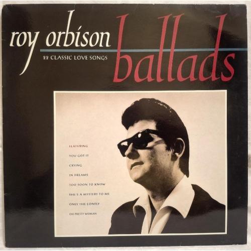 Roy Orbison - Ballads. 22 Classic Love Songs - 1960-88. (LP). 12. Vinyl. Пластинка. UK.