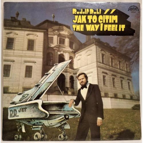 Rudolf Rokl - Jak To Citim. The Way i Feel It - 1984. (LP). 12. Vinyl. Пластинка. Czechoslovakia.