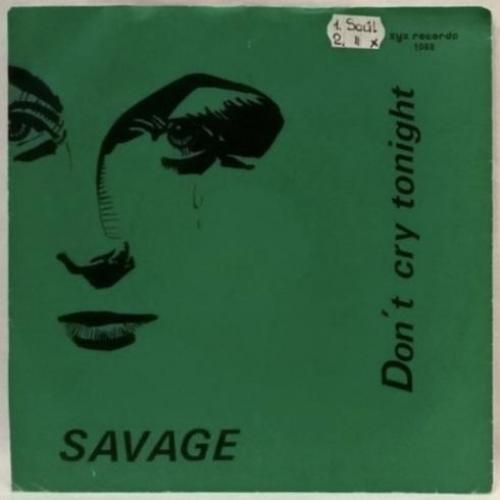 Savage - Don't Cry Tonight - 1983. (EP) 7. Vinyl. Пластинка. Germany.