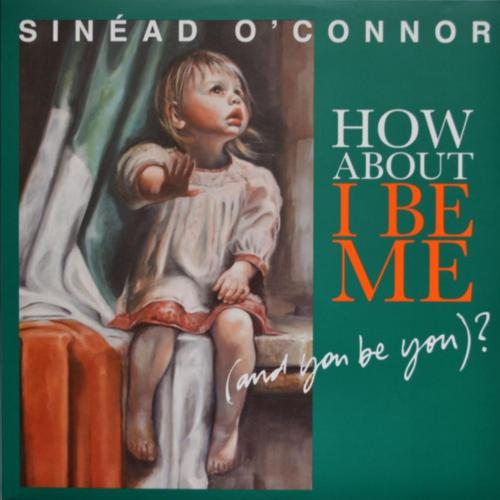 Sinead O'Connor - How About I Be Me - 2012. (LP). 12. Vinyl. Пластинка. Europe. S/S