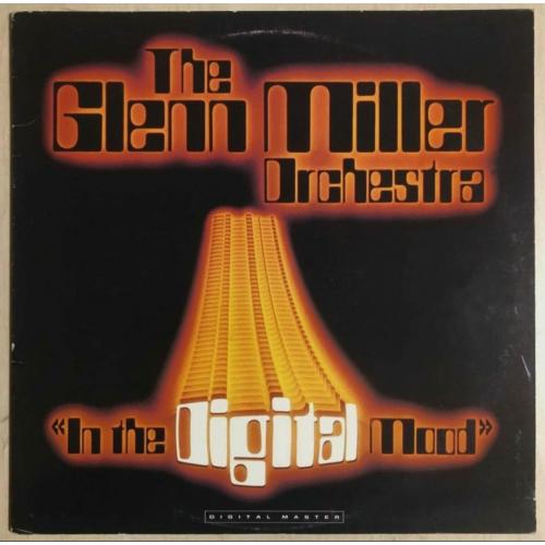 The Glenn Miller Orchestra - In The Digital Mood - 1923-44. (LP). 12. Vinyl. Пластинка. Canada.