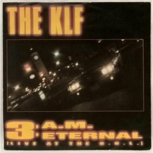 The KLF - 3 A.M. Eternal (Live At The S.S.L.) - 1990. (EP). 7. Vinyl. Пластинка. Scandinavia.