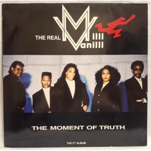 The Real Milli Vanilli - The Moment Of Truth - 1991. (LP). 12. Vinyl. Пластинка. Germany.