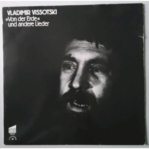 Владимир Высоцкий / Vladimir Vissotski - Von Der Erde Und Andere Lieder - 1977. (LP). 12. Vinyl.