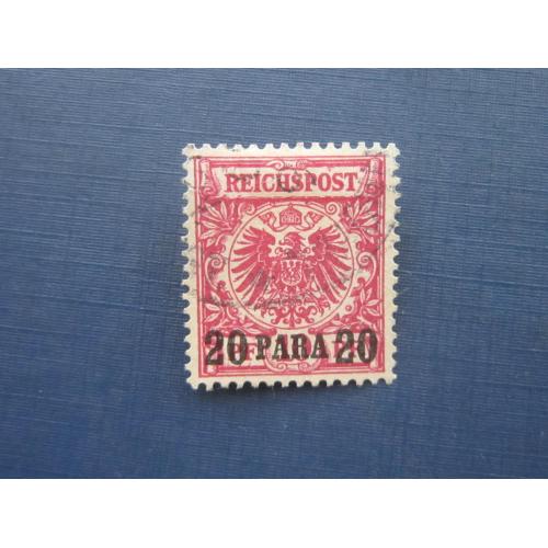 Марка Германия почта в Турции 1900 надпечатка 20 пара/10 пфеннигов гаш