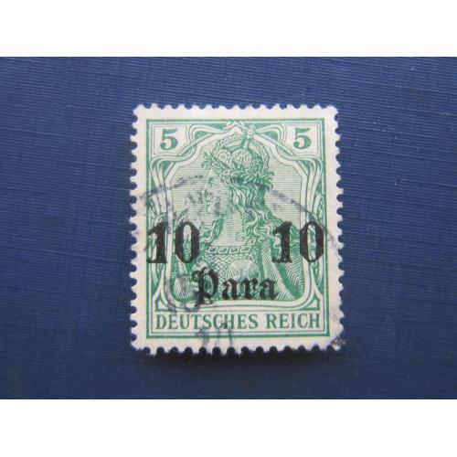 Марка Германия почта в Турции 1905 надпечатка 10 пара/5 пфеннигов ВЗ гаш