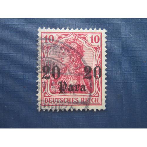 Марка Германия почта в Турции 1905 надпечатка 20 пара/10 пфеннигов ВЗ гаш