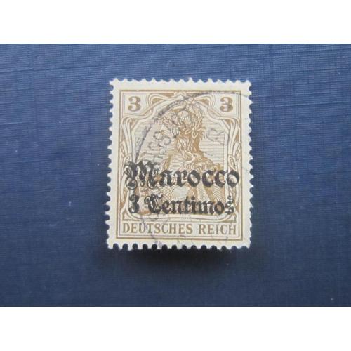 Марка Марокко Германская империя 1906 ВЗ надпечатка 3 сантима/3 пфеннига гаш КЦ 2.2 $