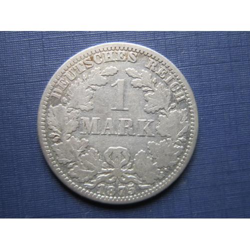 Монета 1 марка Германия Империя 1875 А