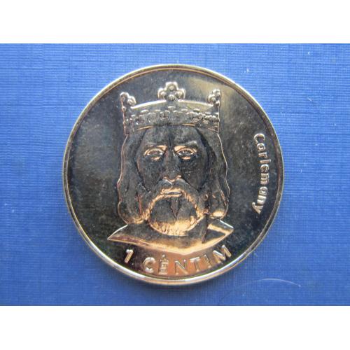 Монета 1 сантим Андорра 2002 король Карл Великий анодированный алюминий
