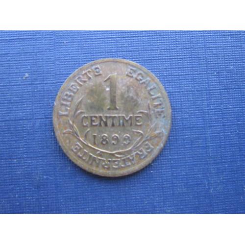 Монета 1 сантим Франция 1899 состояние нечастая