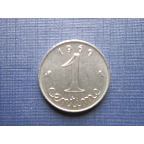 Монета 1 сантим Франция 1969