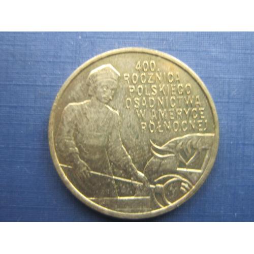Монета 2 злотых Польша 2008 400 лет польским поселениям в Северной Америке