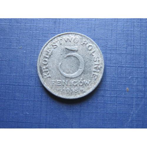 Монета 5 фенигов Польша королевство 1918 F