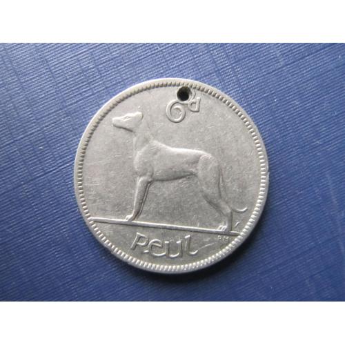 Монета 6 пенсов Ирландия 1928 фауна собака с дыркой как есть