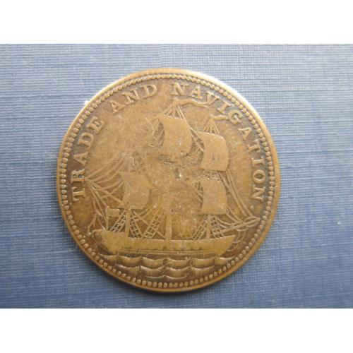 Монета токен 1/2 пенни Канада 1820 торговля и мореплавание корабль парусник