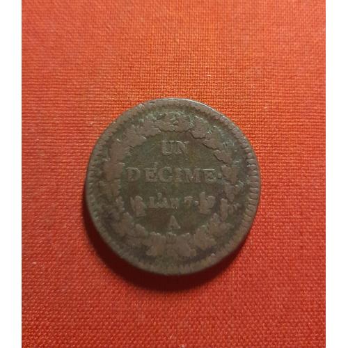 Франция 1 десим 1798г.UN DÉCIME,  L'AN7,Отметка монетного двора "A" - Париж,супер сохранище