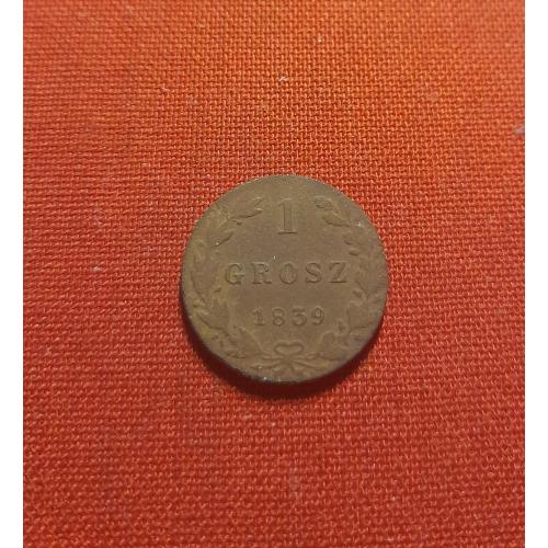  Польша 1 грош 1839г. Царство Польское (1816 - 1864) Россия для Польши отличный сохран,редкий