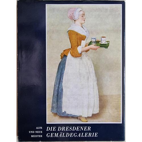 Альбом Дрезденская картинная галерея Живопись Alte und neue meister Die Dresdener Gemaldegalerie
