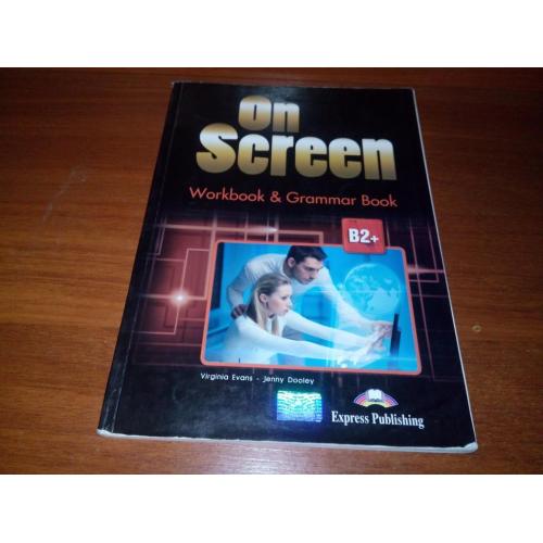 ON SCREEN - B2+ (Workbook &amp; Grammar Book)