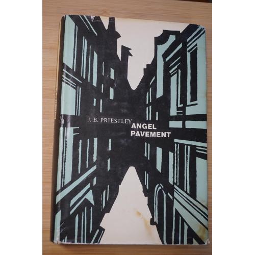 J.B. Priestley. Angel Pavement ( на английском языке)