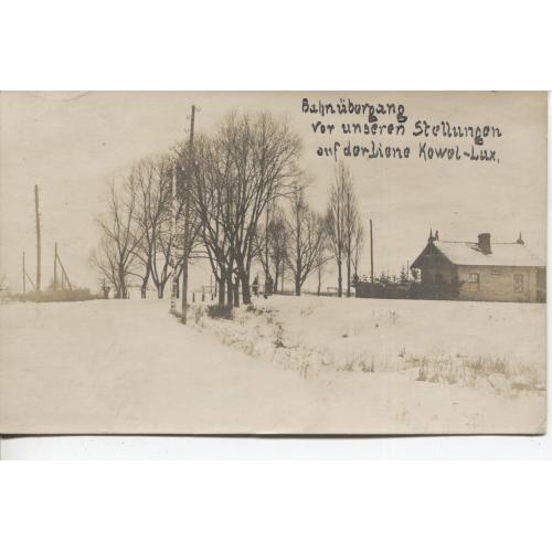 Волинь. Сторожка біля переїзду на дорозі Ковель Луцьк в Переспі 1916