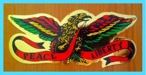 Наклейка  из  ДРА  «Peace  &amp; Liberty»  (1985 г.).