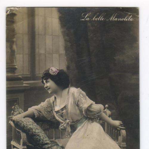 Старинная открытка "Прекрасная Манолита". Девушка