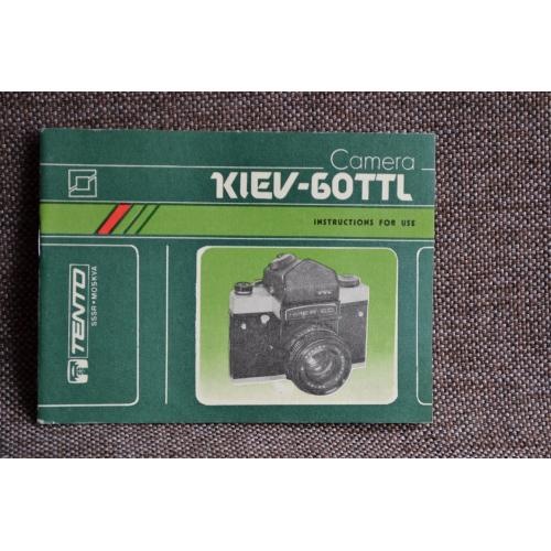 Інструкція Фотоапарат KIEV-60 TTL, TENTO 1990 р. (SSSR-MOSKVA, внешторгиздат). Англійська мова.